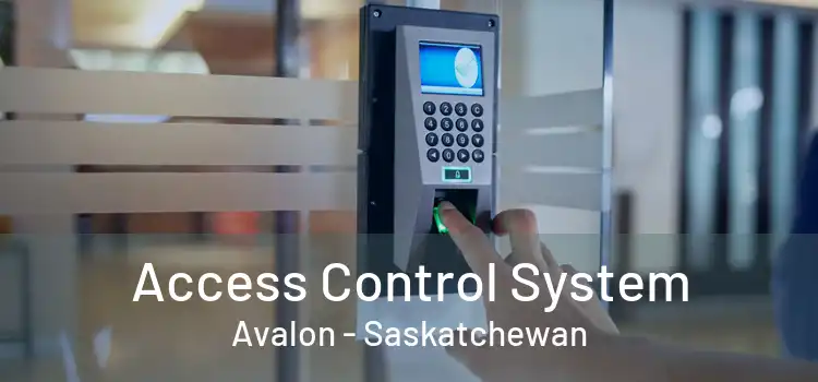 Access Control System Avalon - Saskatchewan