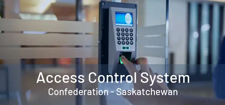 Access Control System Confederation - Saskatchewan