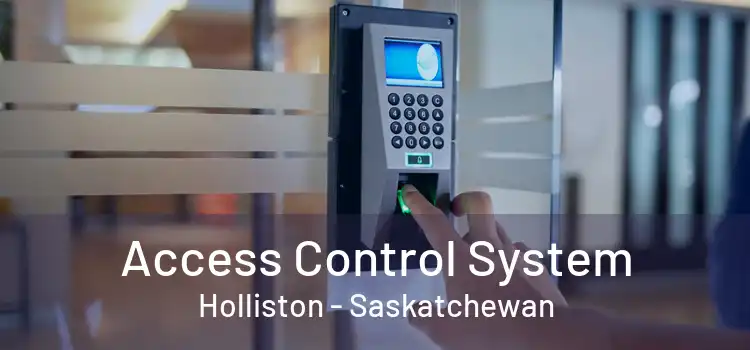 Access Control System Holliston - Saskatchewan