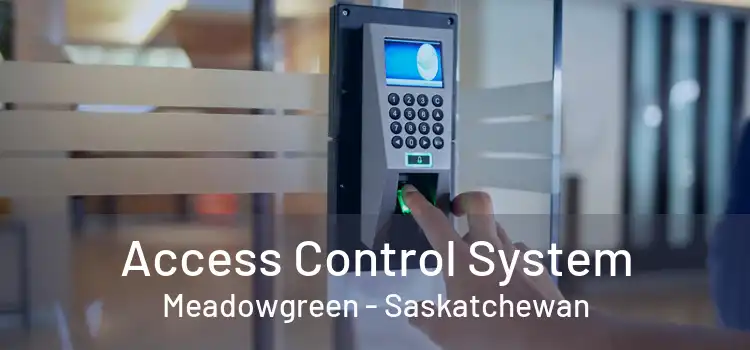 Access Control System Meadowgreen - Saskatchewan