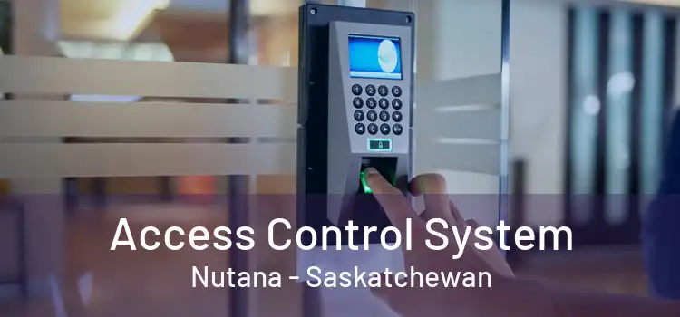 Access Control System Nutana - Saskatchewan