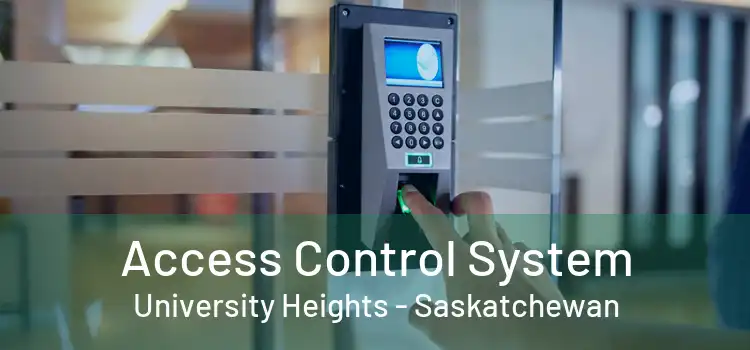 Access Control System University Heights - Saskatchewan