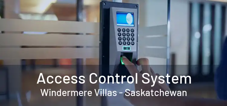 Access Control System Windermere Villas - Saskatchewan