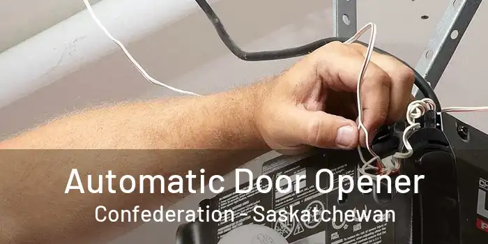 Automatic Door Opener Confederation - Saskatchewan