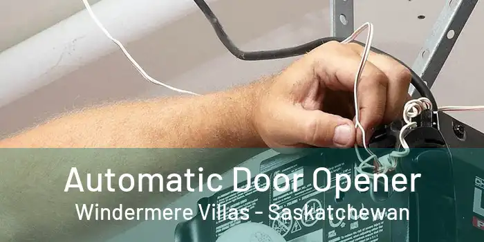 Automatic Door Opener Windermere Villas - Saskatchewan