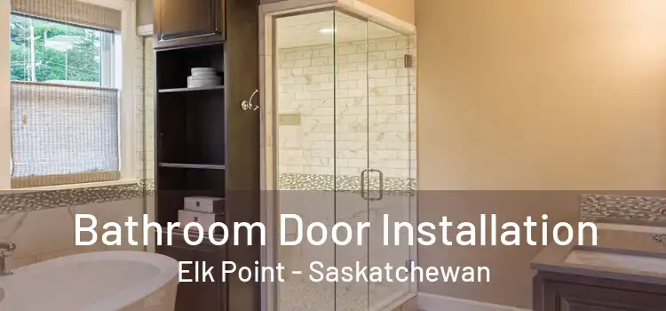 Bathroom Door Installation Elk Point - Saskatchewan