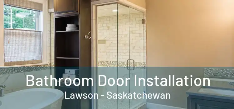 Bathroom Door Installation Lawson - Saskatchewan