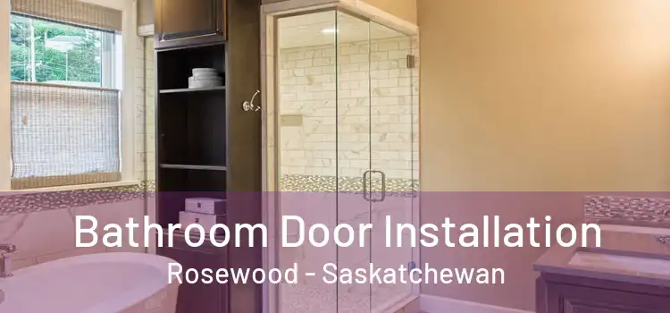 Bathroom Door Installation Rosewood - Saskatchewan