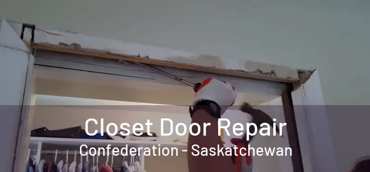 Closet Door Repair Confederation - Saskatchewan