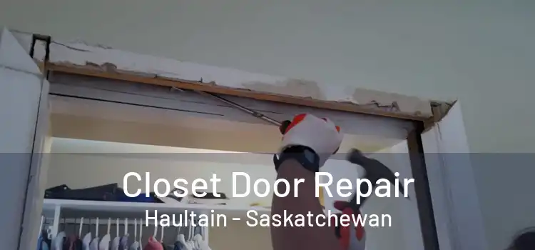 Closet Door Repair Haultain - Saskatchewan