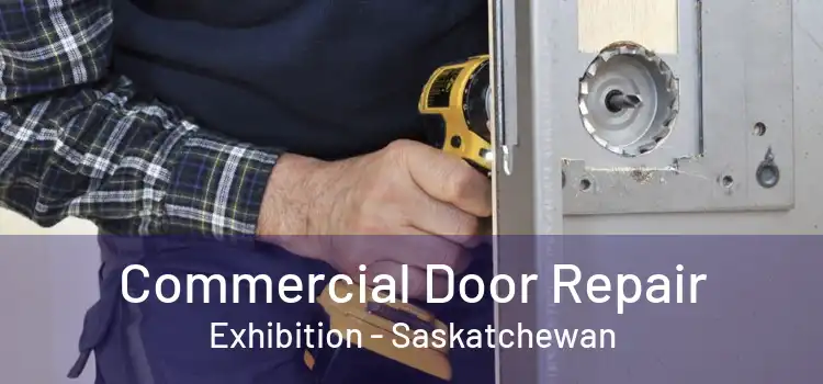 Commercial Door Repair Exhibition - Saskatchewan