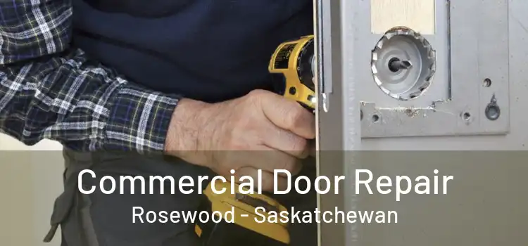 Commercial Door Repair Rosewood - Saskatchewan