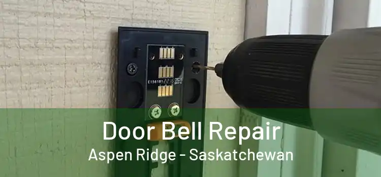 Door Bell Repair Aspen Ridge - Saskatchewan