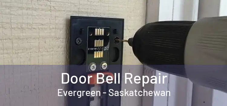 Door Bell Repair Evergreen - Saskatchewan