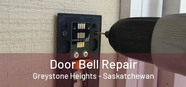 Door Bell Repair Greystone Heights - Saskatchewan