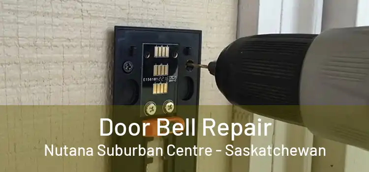 Door Bell Repair Nutana Suburban Centre - Saskatchewan