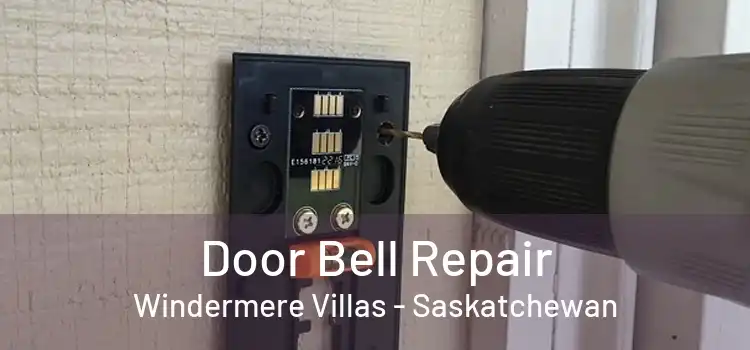 Door Bell Repair Windermere Villas - Saskatchewan