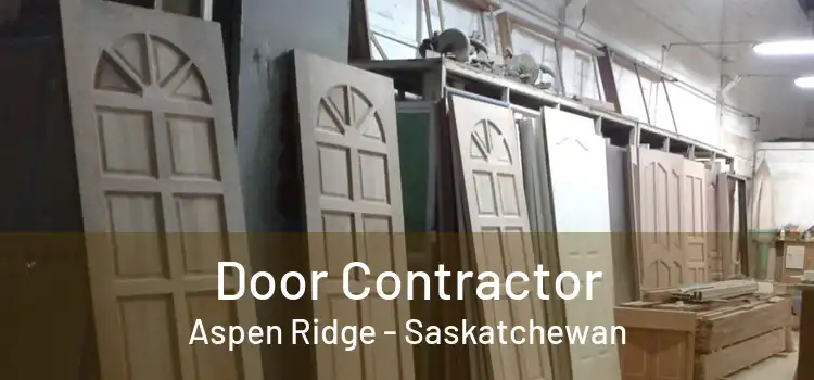 Door Contractor Aspen Ridge - Saskatchewan