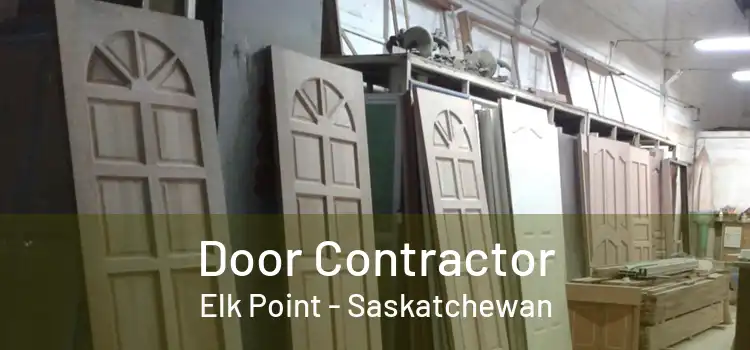 Door Contractor Elk Point - Saskatchewan