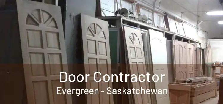 Door Contractor Evergreen - Saskatchewan