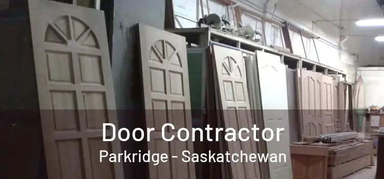 Door Contractor Parkridge - Saskatchewan