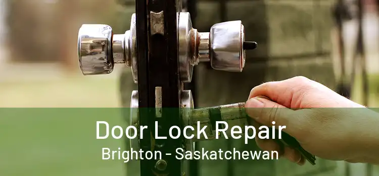 Door Lock Repair Brighton - Saskatchewan