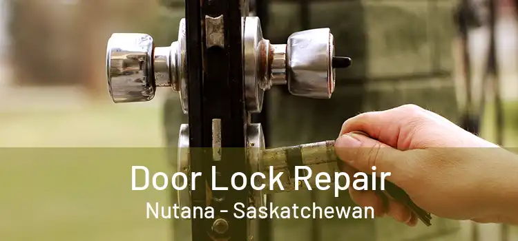 Door Lock Repair Nutana - Saskatchewan