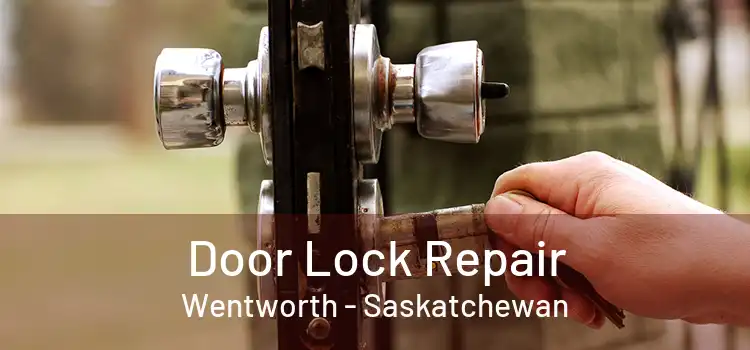 Door Lock Repair Wentworth - Saskatchewan