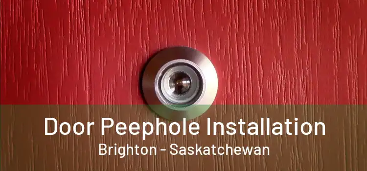 Door Peephole Installation Brighton - Saskatchewan