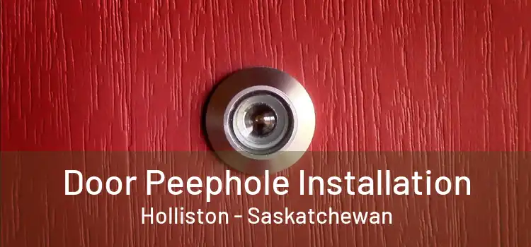 Door Peephole Installation Holliston - Saskatchewan