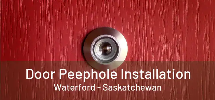 Door Peephole Installation Waterford - Saskatchewan