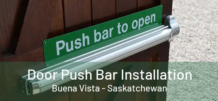 Door Push Bar Installation Buena Vista - Saskatchewan