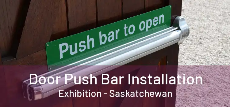 Door Push Bar Installation Exhibition - Saskatchewan