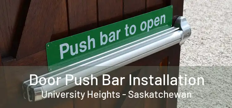 Door Push Bar Installation University Heights - Saskatchewan