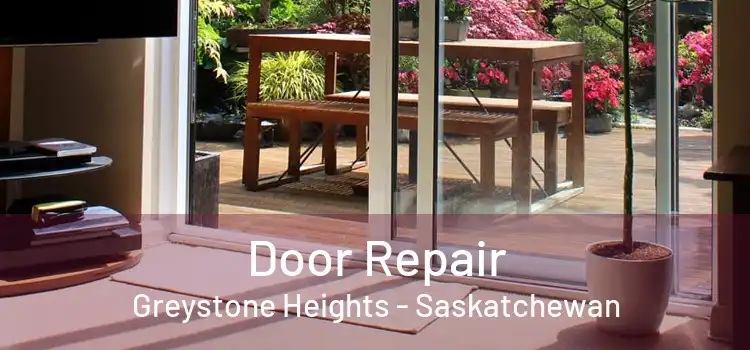 Door Repair Greystone Heights - Saskatchewan