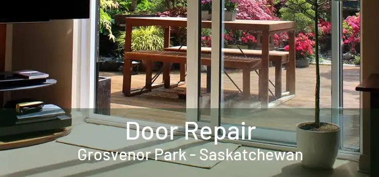 Door Repair Grosvenor Park - Saskatchewan