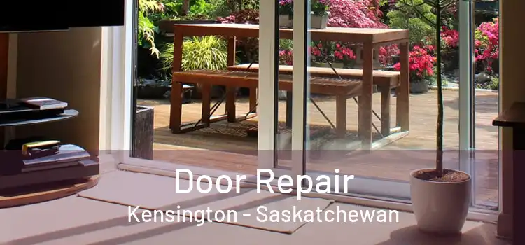 Door Repair Kensington - Saskatchewan