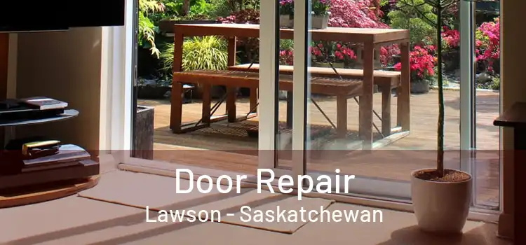 Door Repair Lawson - Saskatchewan