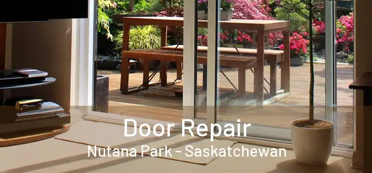 Door Repair Nutana Park - Saskatchewan