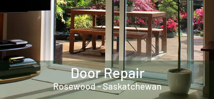 Door Repair Rosewood - Saskatchewan