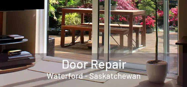 Door Repair Waterford - Saskatchewan