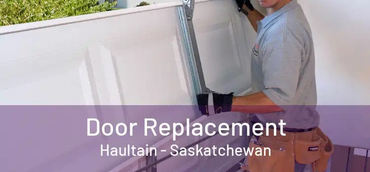 Door Replacement Haultain - Saskatchewan