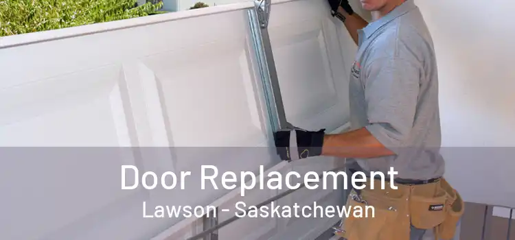 Door Replacement Lawson - Saskatchewan