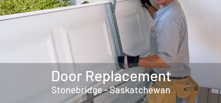 Door Replacement Stonebridge - Saskatchewan