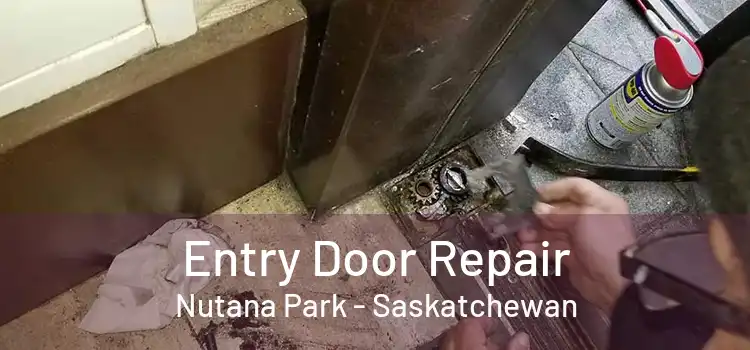 Entry Door Repair Nutana Park - Saskatchewan