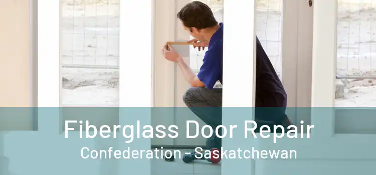 Fiberglass Door Repair Confederation - Saskatchewan