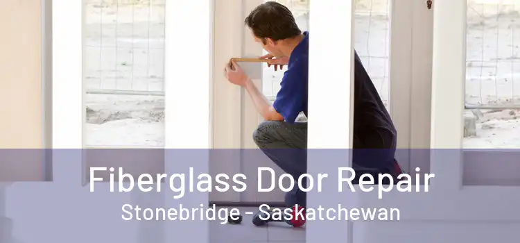 Fiberglass Door Repair Stonebridge - Saskatchewan