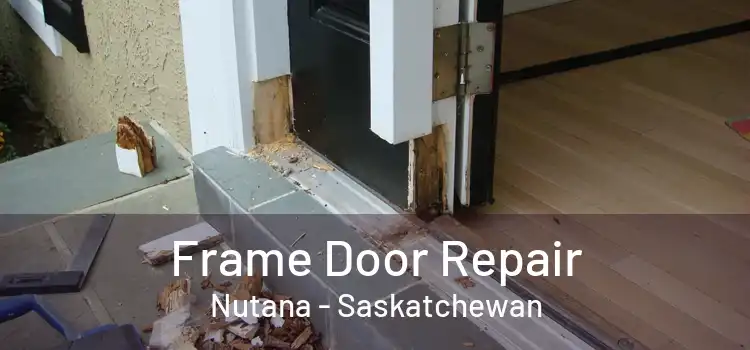 Frame Door Repair Nutana - Saskatchewan