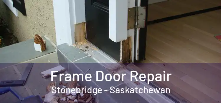 Frame Door Repair Stonebridge - Saskatchewan