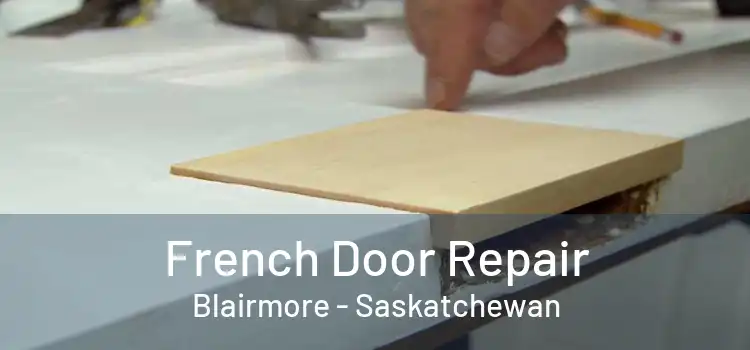 French Door Repair Blairmore - Saskatchewan